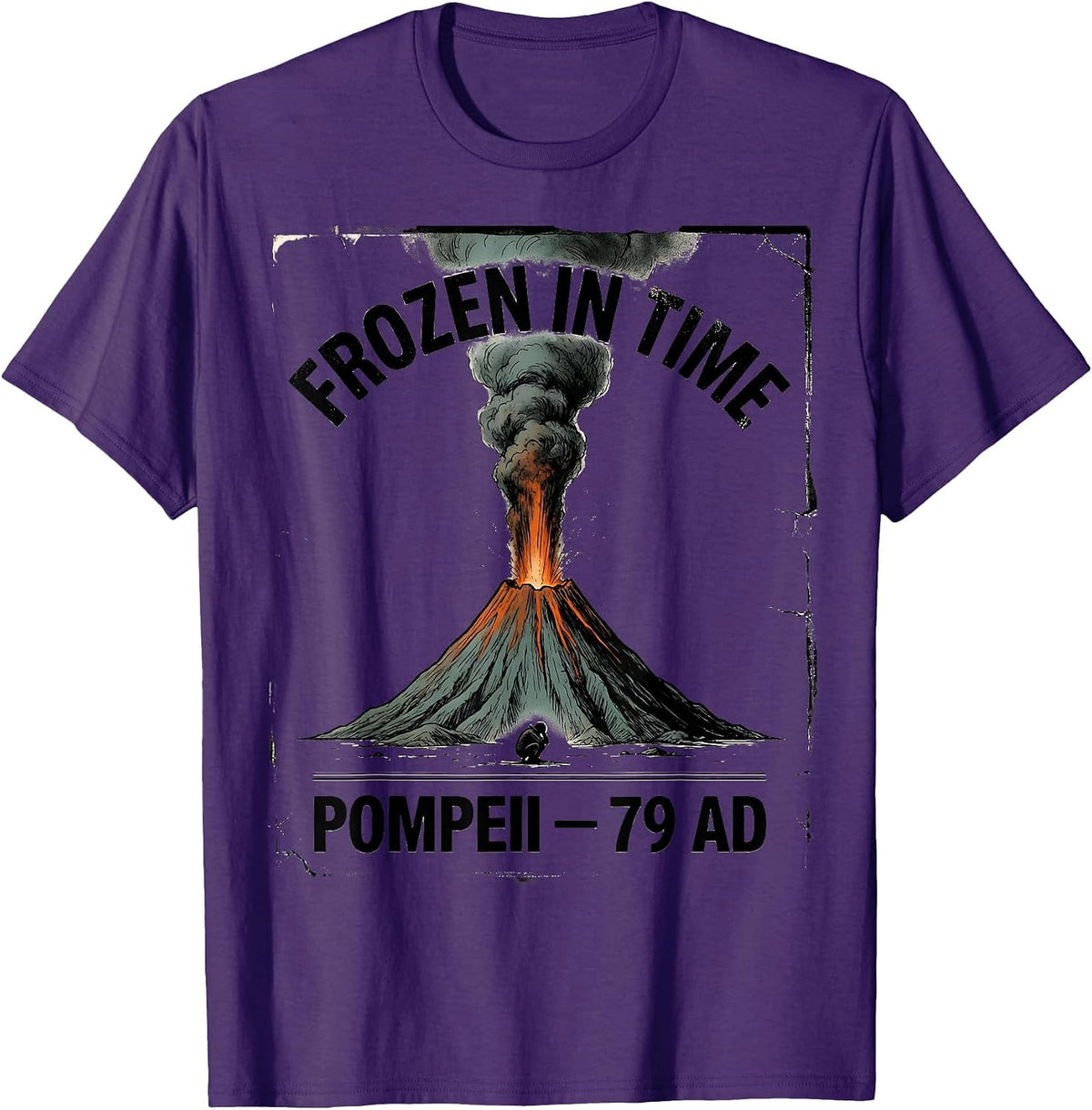 Frozen In Time Pompeii 79 AD Funny Volcano History Humor T-Shirt - Purple