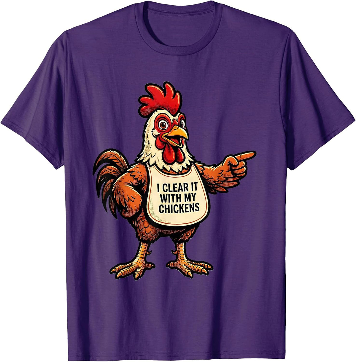 Men's I Clear It With My Chickens Funny Chicken Lover Farm Humor T-Shirt - Purple