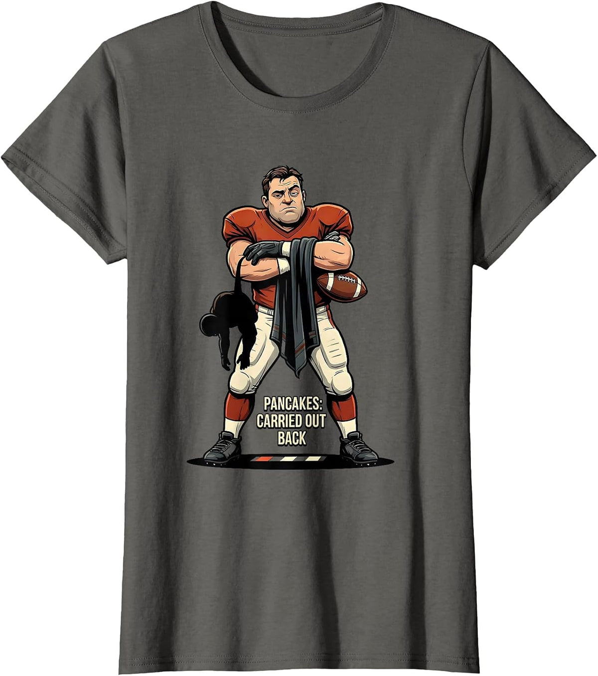 Women's Pancakes: Carried Out Back Funny Football Lineman Humor T-Shirt - Asphalt Grey