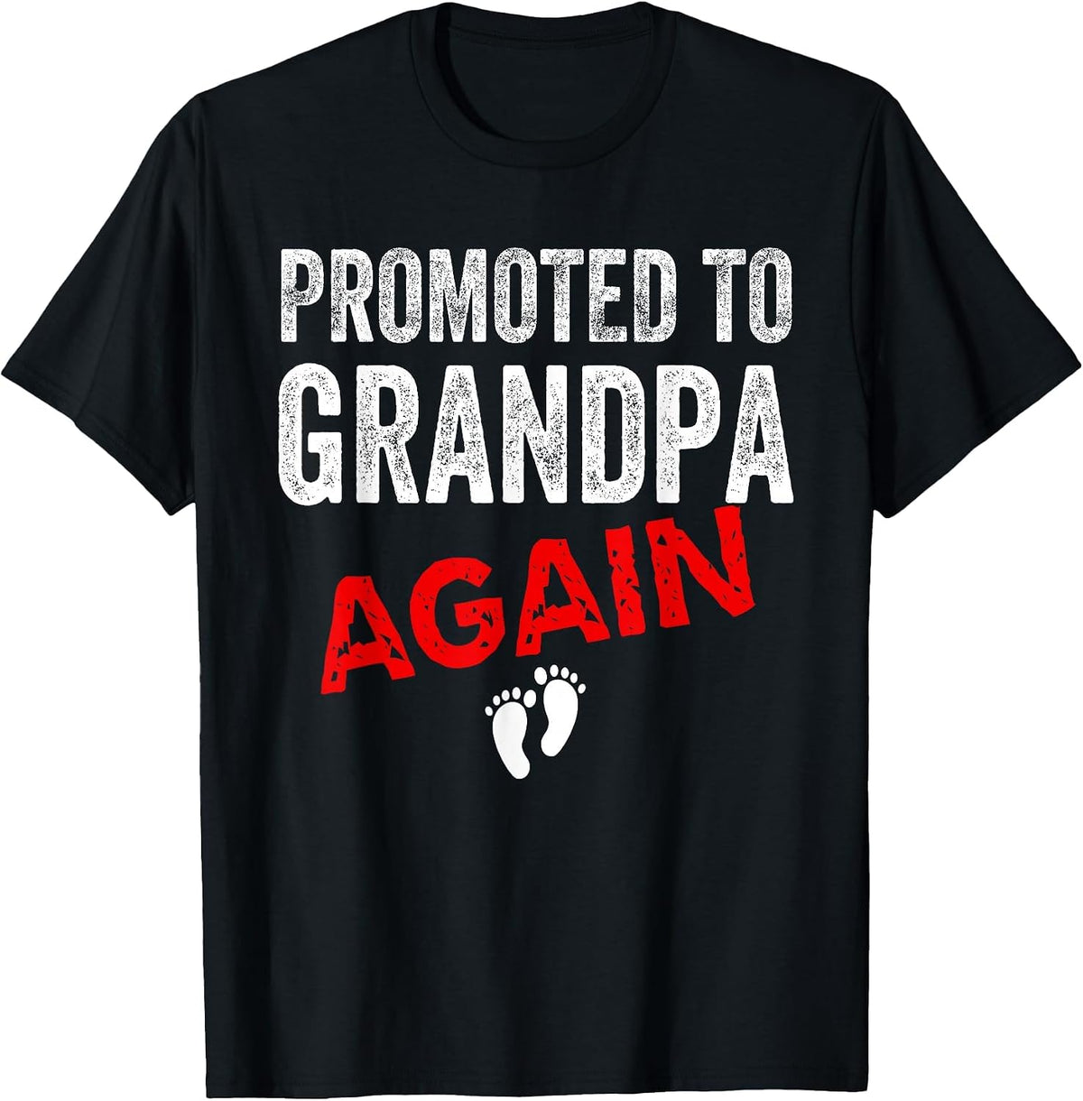 Promoted to Grandpa Again Dad Pregnancy Announcement Funny T-Shirt - Black