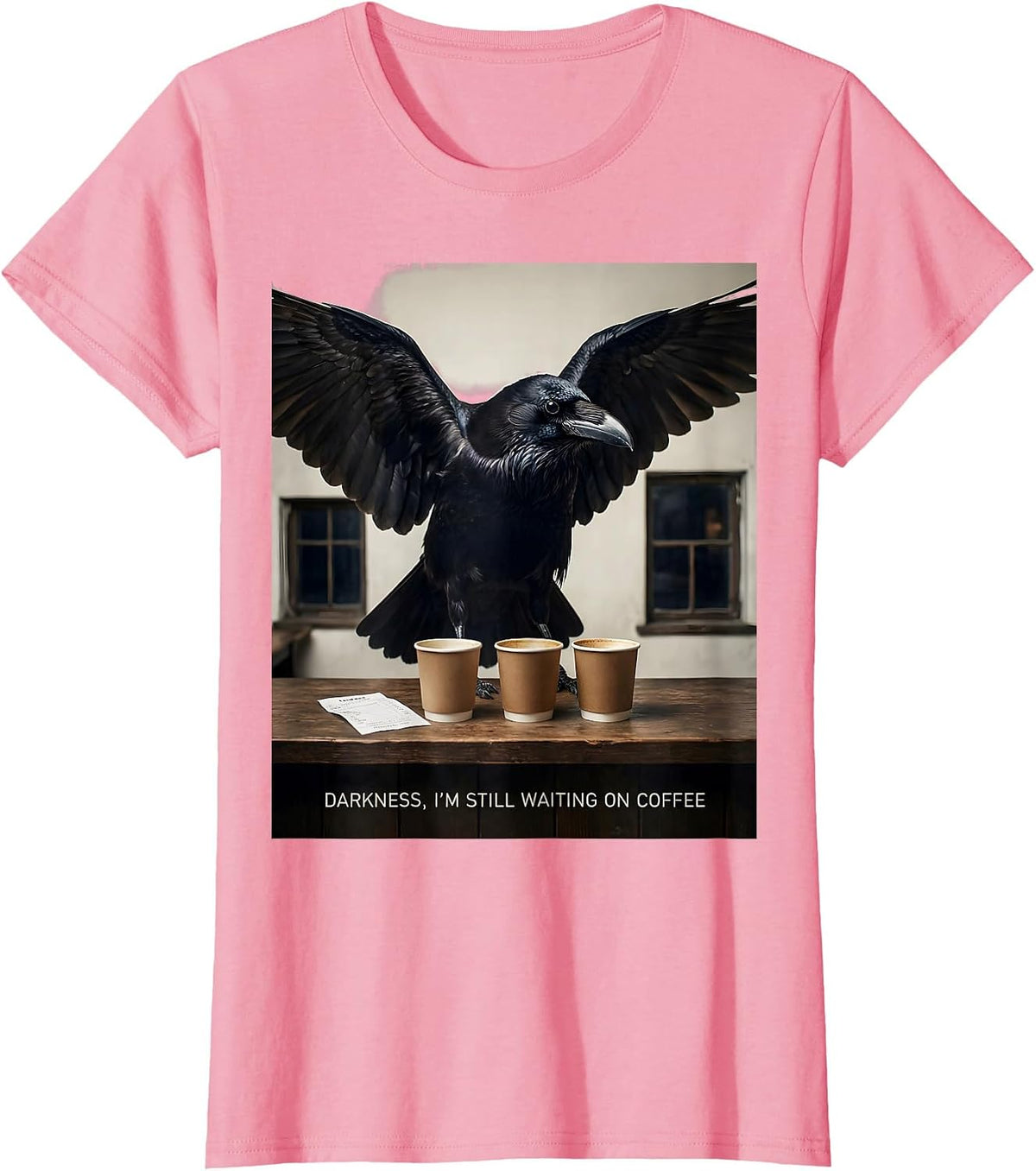 Women's Darkness, I’m Still Waiting On Coffee Funny Gothic Raven T-Shirt - Pink
