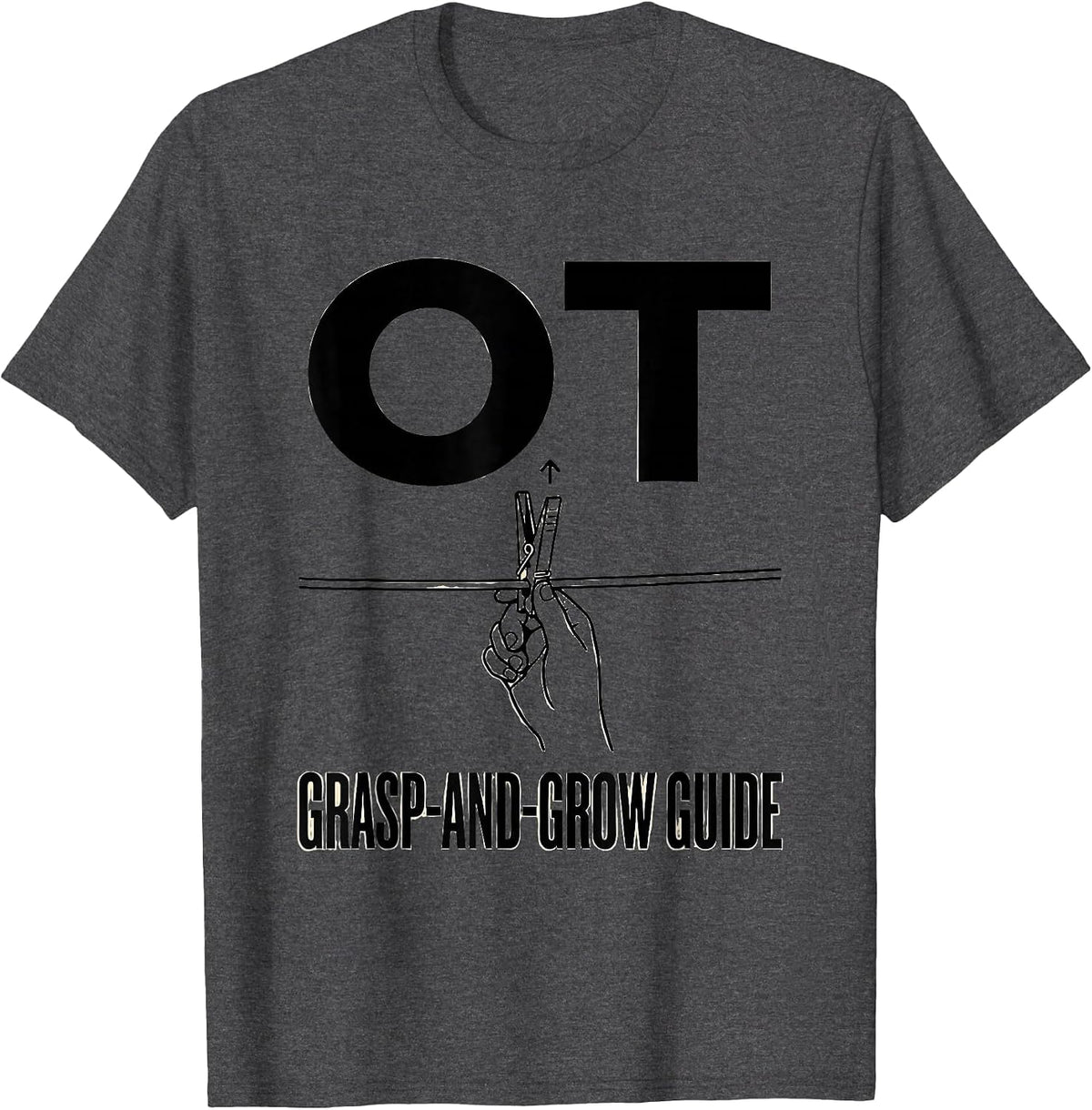 Men's OT, Grasp-and-Grow Guide Occupational Therapy Therapist T-Shirt - Dark Heather Grey