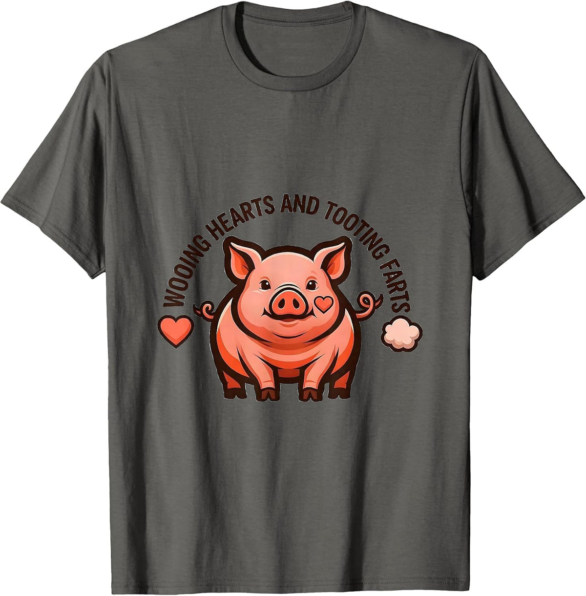Wooing Hearts And Tooting Farts Funny Pet Lover Gift T-Shirt - Asphalt Grey