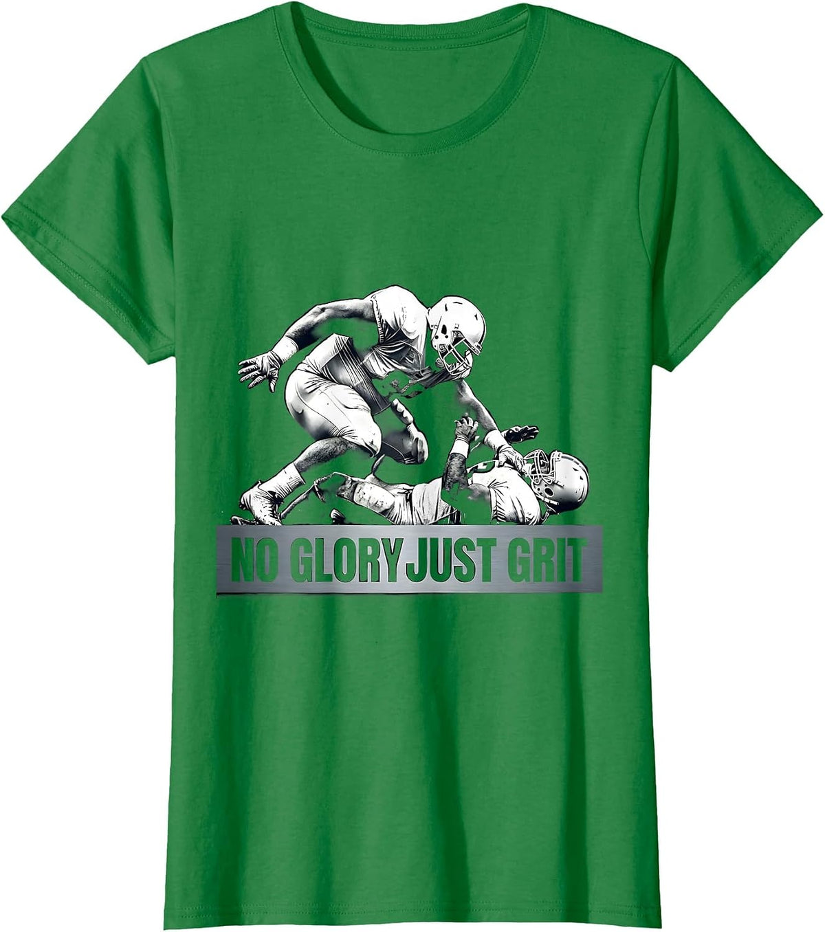 Women's No Glory Just Grit Football Lineman Design T-Shirt - Kelly Green