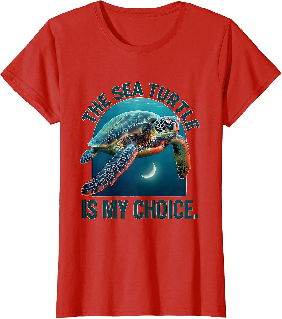 Women's The Sea Turtle Is My Choice Ocean Animal Lover Beach Casual T-Shirt - Red