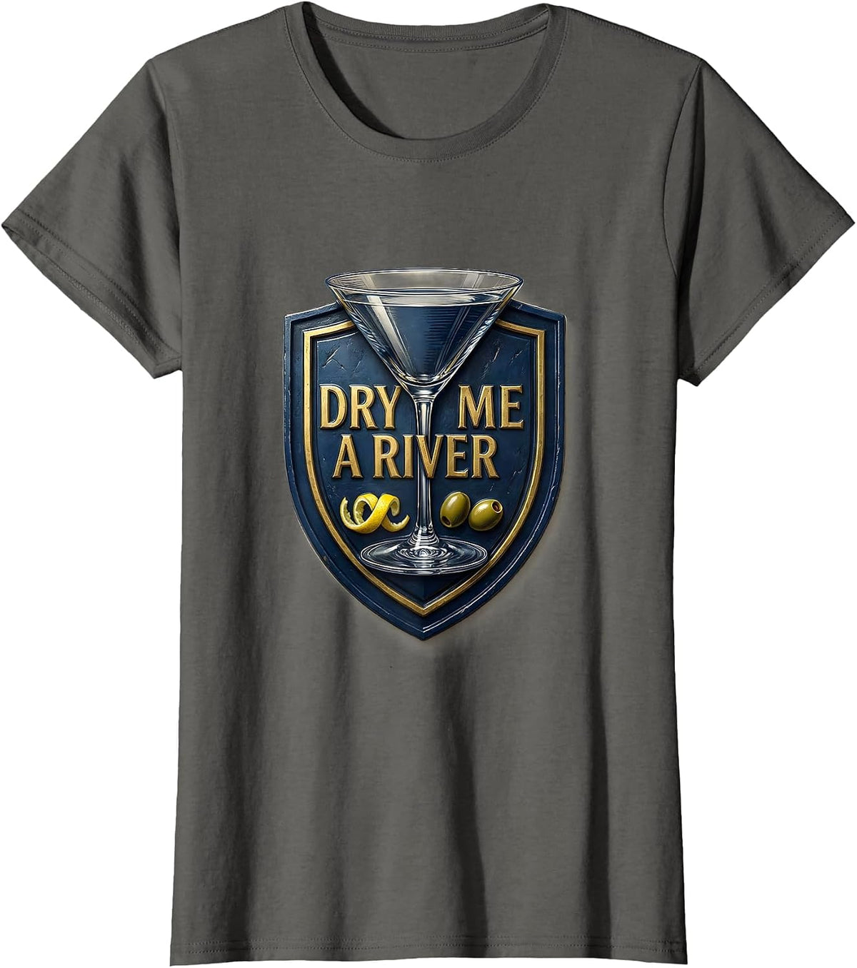 Women's Dry Me A River Funny Martini Lover Cocktail Humor T-Shirt - Asphalt Grey