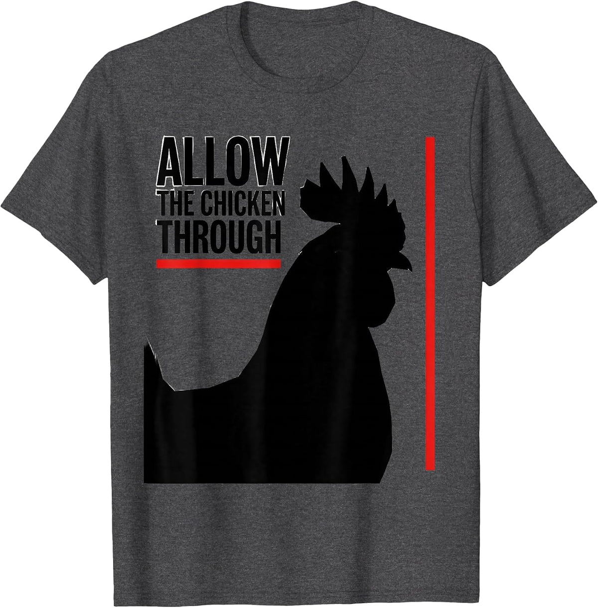 Men's Allow The Chicken Through Funny Chicken Lover Novelty Humor T-Shirt - Dark Heather Grey