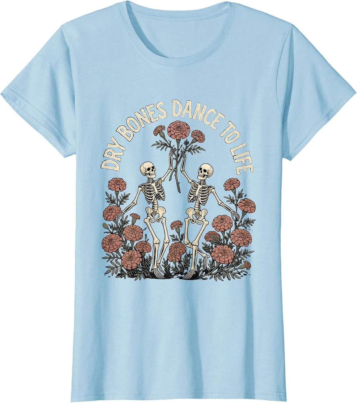 Dry Bones Dance To Life Faith Vintage Skeleton Humor T-Shirt - Baby Blue