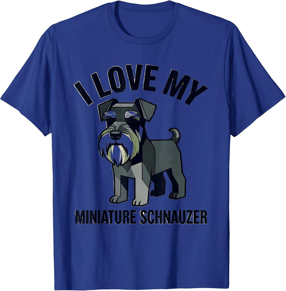 I Love My Miniature Schnauzer Funny Dog Lover Gift T-Shirt - Royal Blue