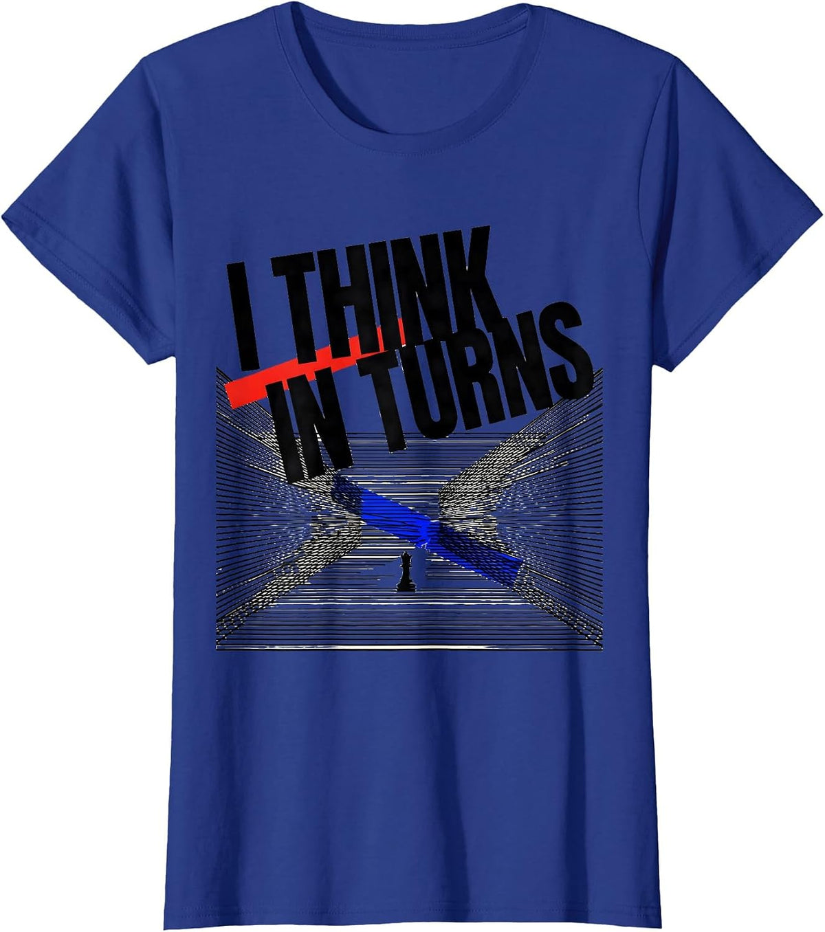 Women's I Think In Turns New Wave Chess Player Humor T-Shirt - Royal Blue