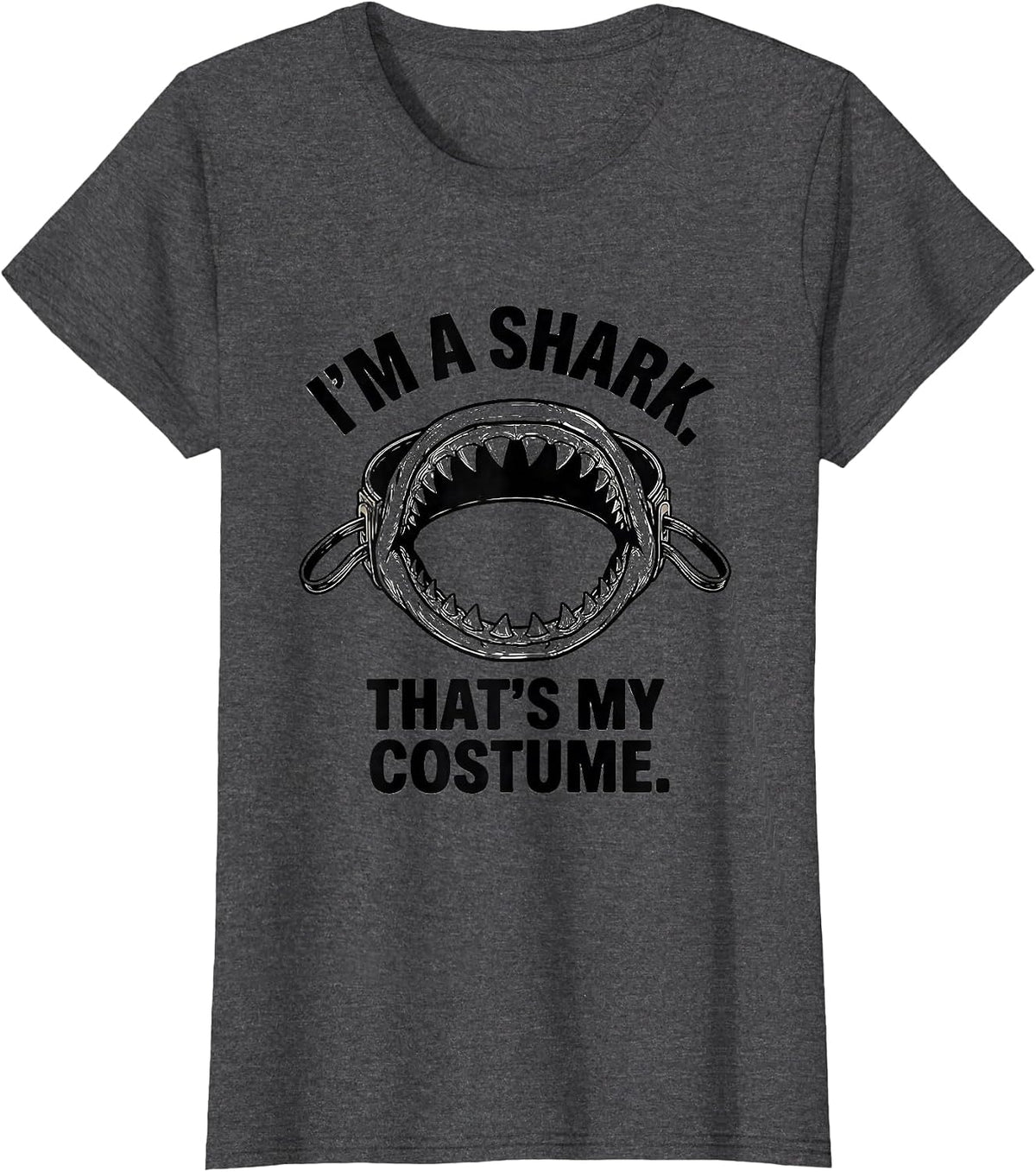Women's I'm A Shark That's My Costume Funny Shark Jaw Halloween T-Shirt - Dark Heather Grey