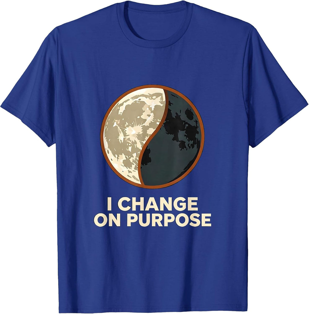 Men's I Change On Purpose Celestial Moon Phase Astrology Science T-Shirt - Royal Blue