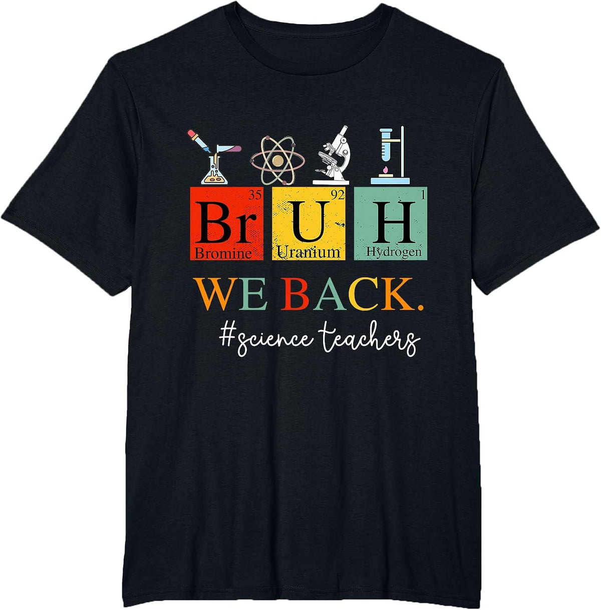 Bruh We Back Science Teachers Vintage Chemistry T-Shirt - Black