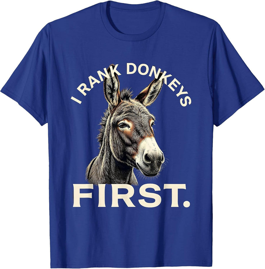 I Rank Donkeys First Funny Quirky Farm Animal Donkey Lover T-Shirt - Royal Blue