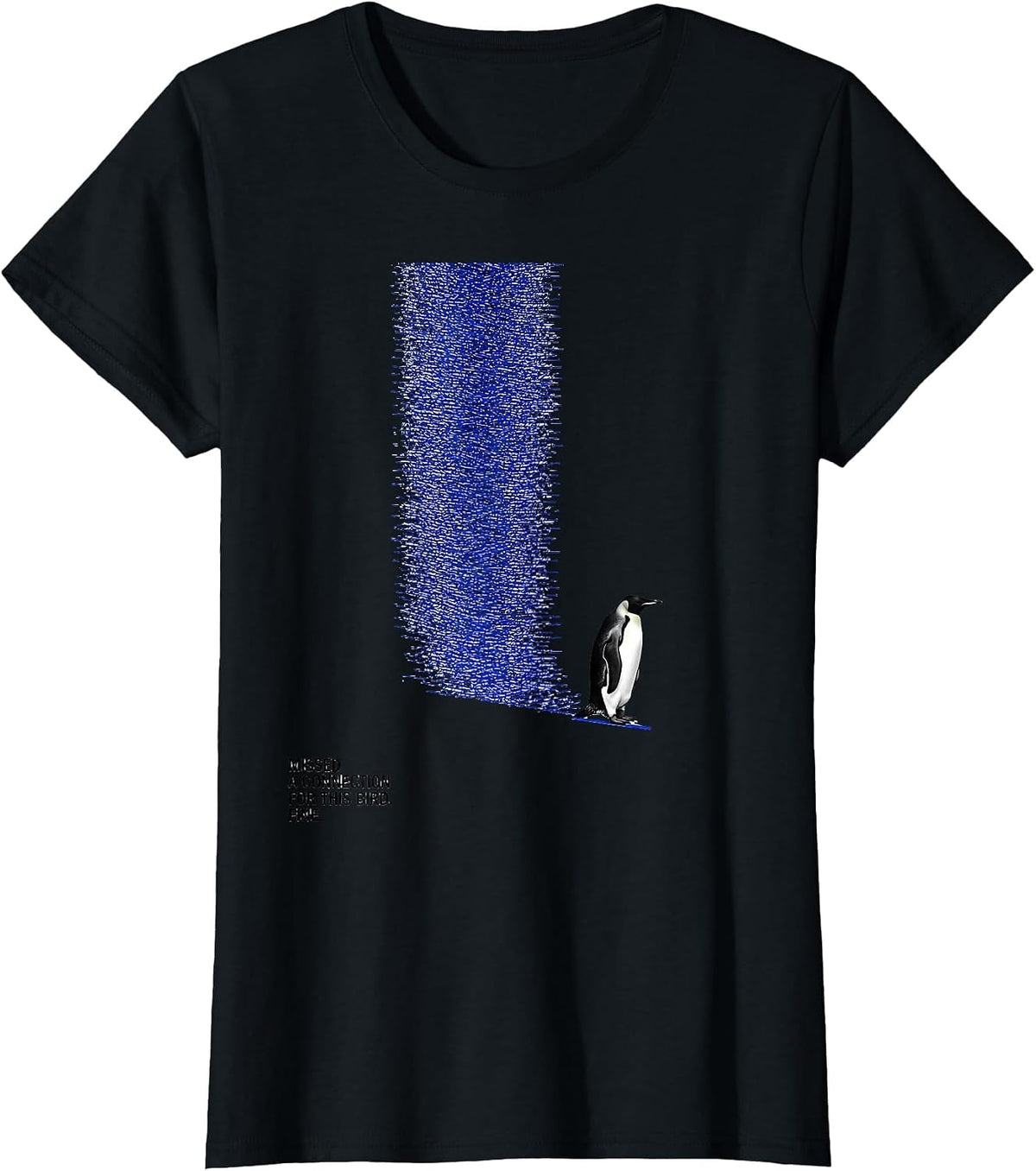 Women's Missed A Connection For This Bird. Fine. Penguin Lover T-Shirt - Black