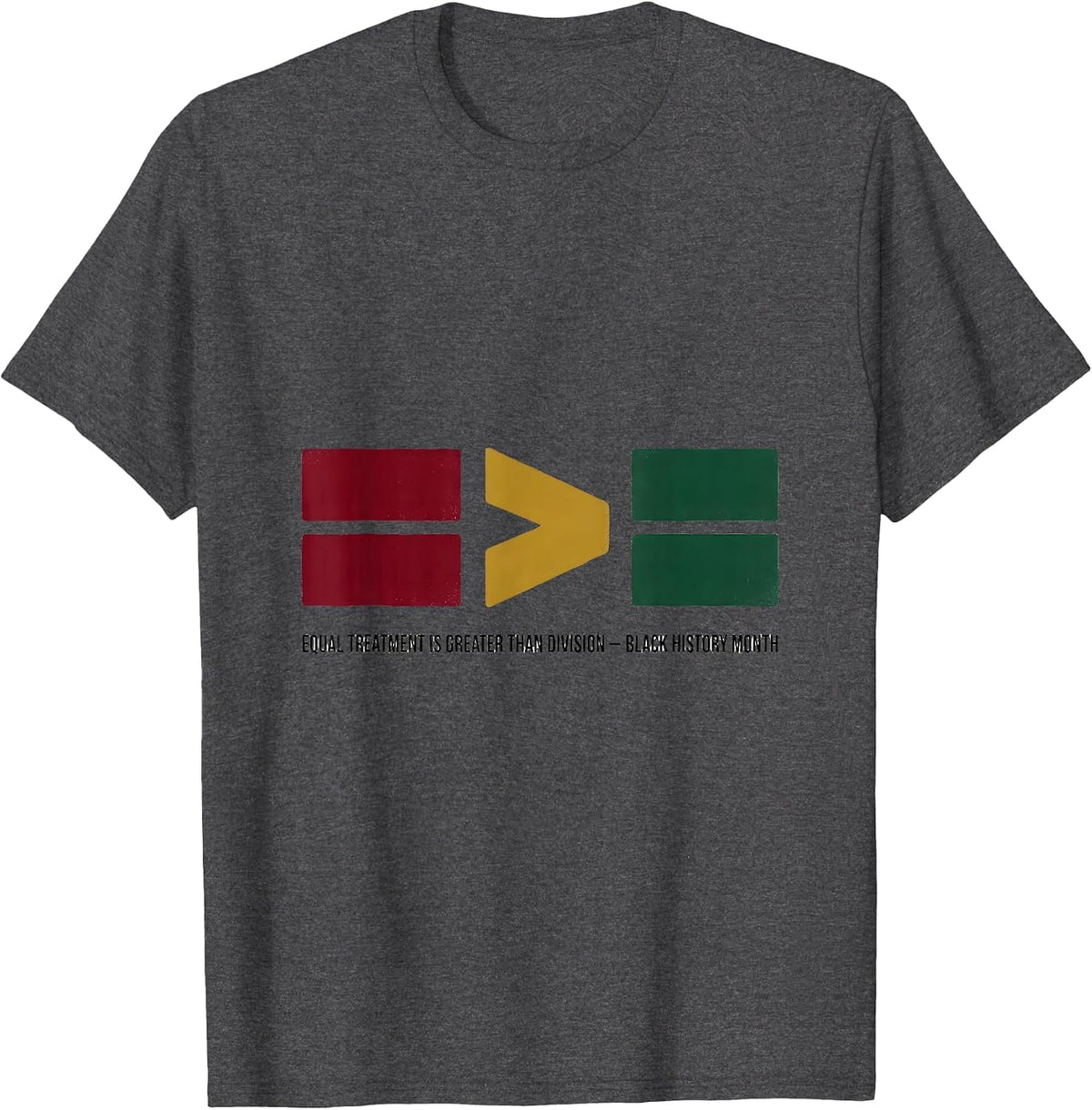 Men's Equal Treatment Greater Than Division Equality Black History T-Shirt - Dark Heather Grey