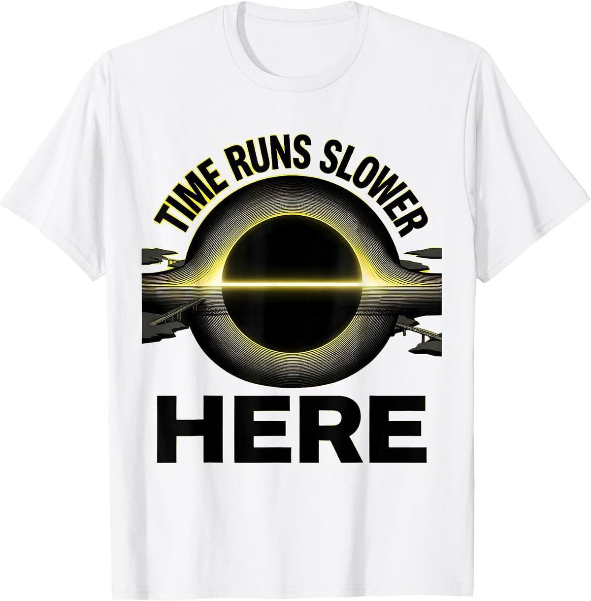 Men's Time Runs Slower Here Astrophysics Physics Science T-Shirt - White