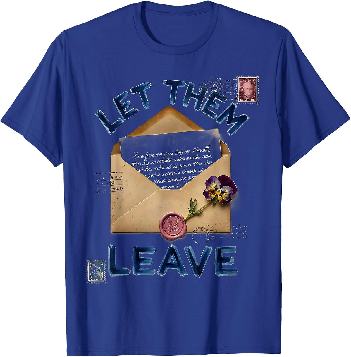 Let Them Leave Bold Statement Design T-Shirt - Royal Blue