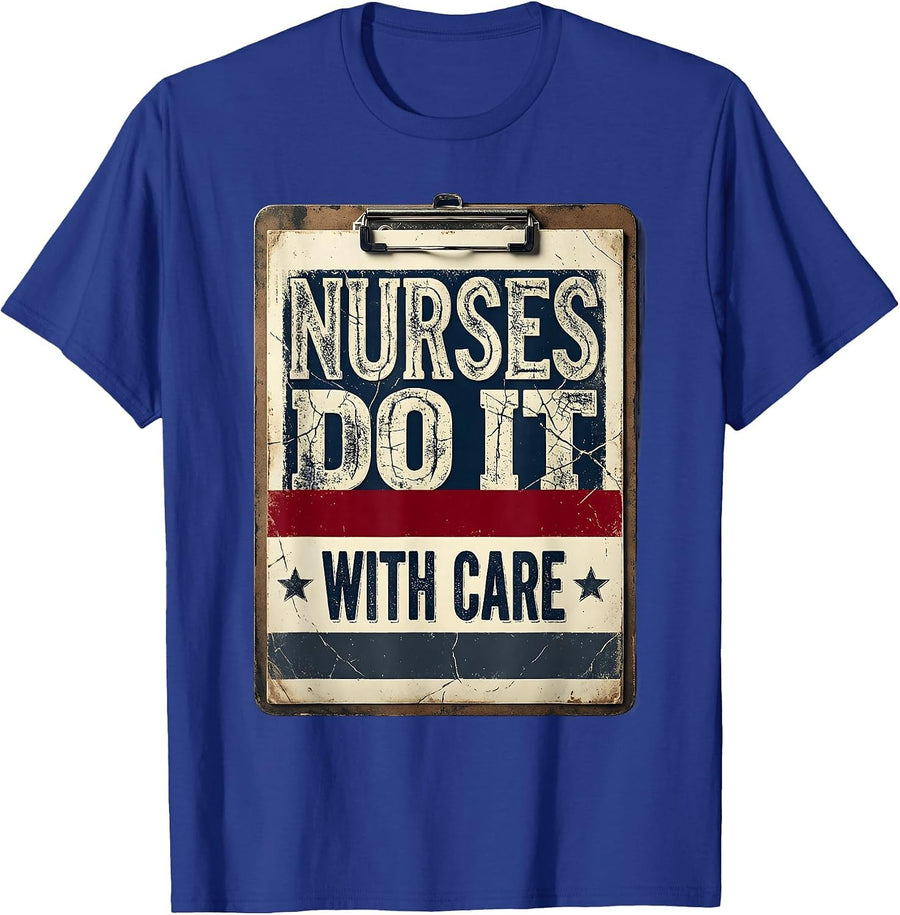Nurses Do It With Care Funny Nurse Design T-Shirt - Royal Blue