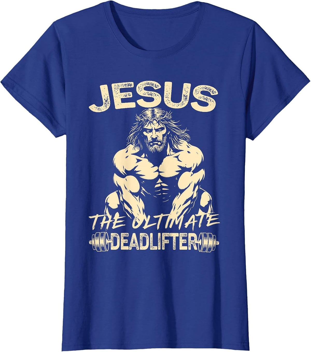 Jesus The Ultimate Deadlifter Christian Workout Gym Fitness T-Shirt - Royal Blue