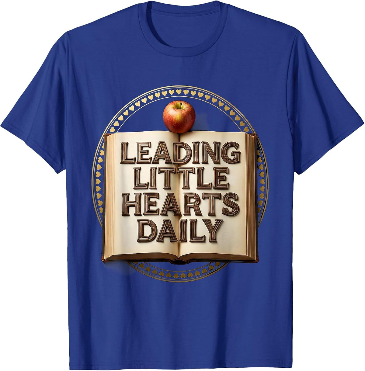 Leading Little Hearts Daily Elementary Teacher T-Shirt - Royal Blue
