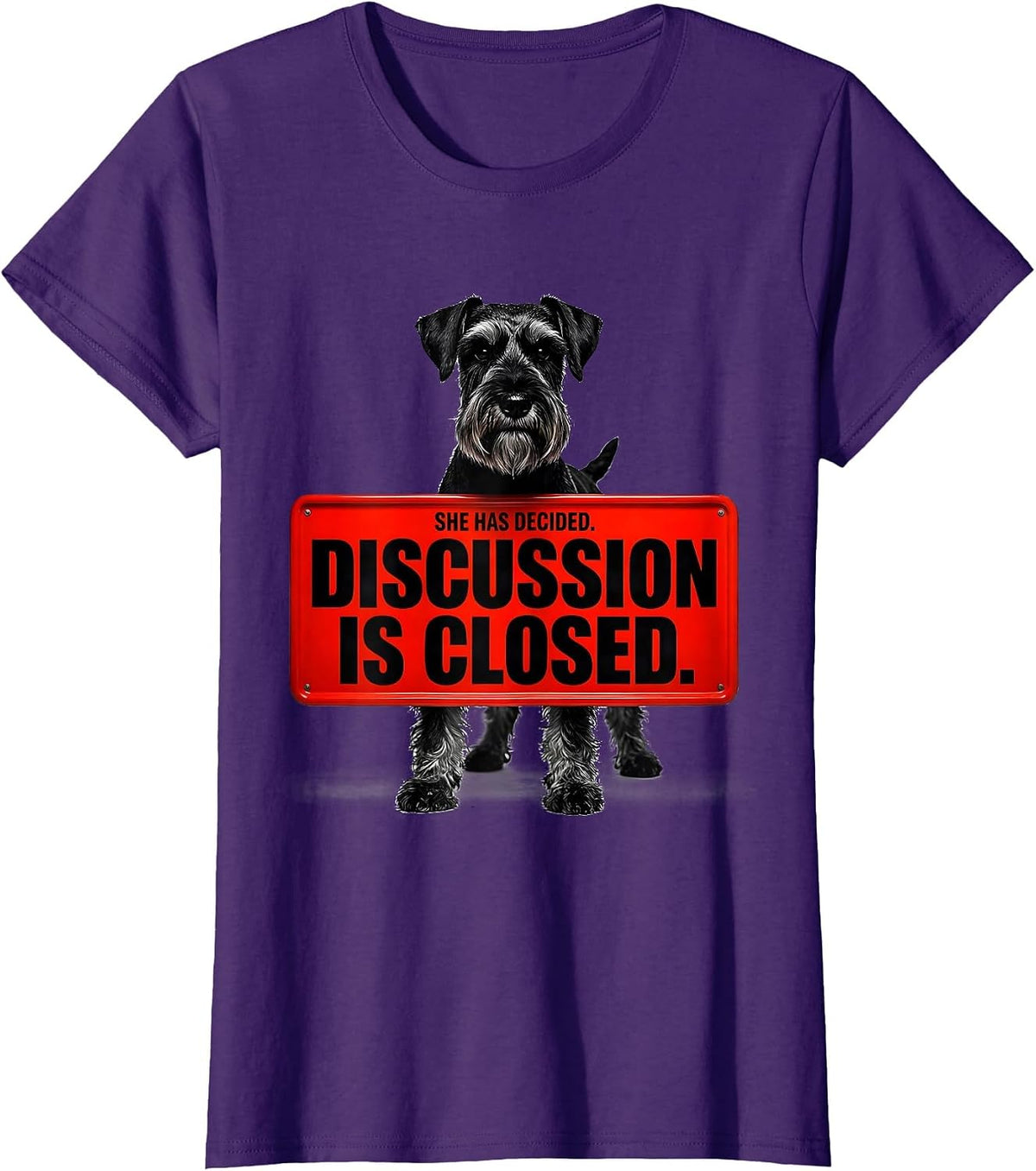 Women's She Has Decided Discussion Is Closed Miniature Schnauzer T-Shirt - Purple