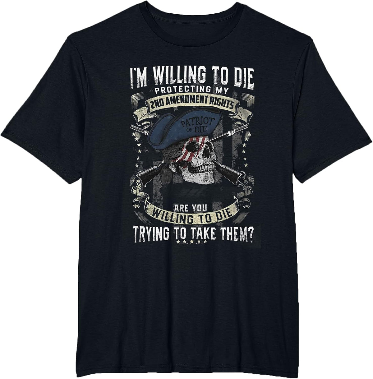 I'm Willing to Die Protecting My 2nd Amendment Right T-Shirt - Black