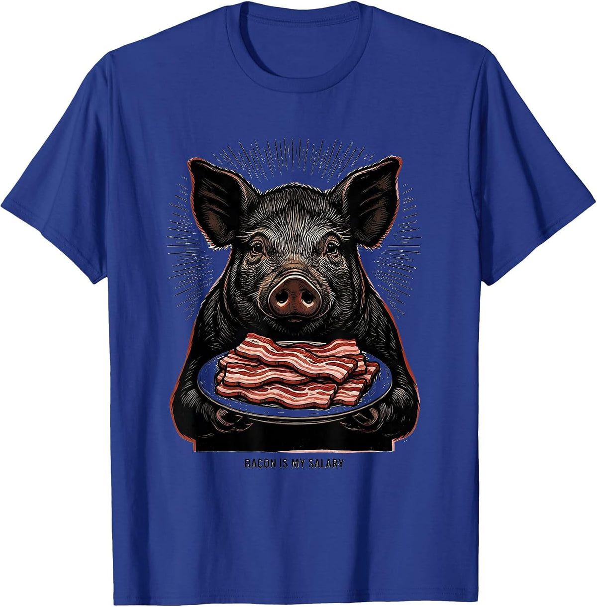 Men's Bacon Is My Salary Funny Bacon Lover Foodie Humor T-Shirt - Royal Blue