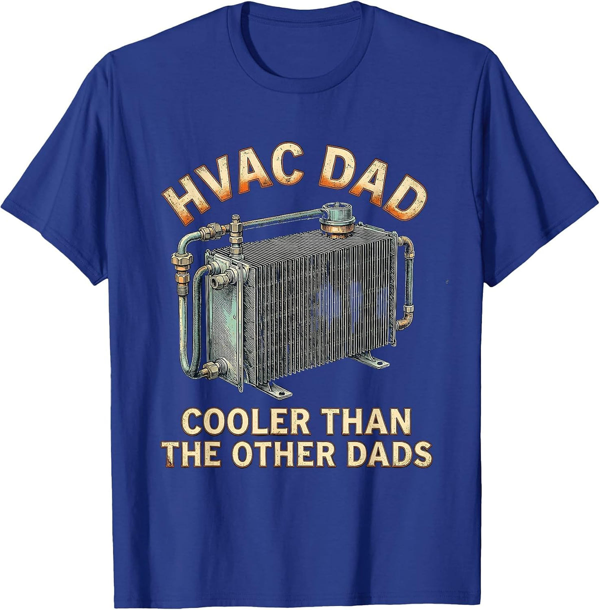 HVAC DAD COOLER THAN THE OTHER DADS Funny HVAC Technician T-Shirt - Royal Blue