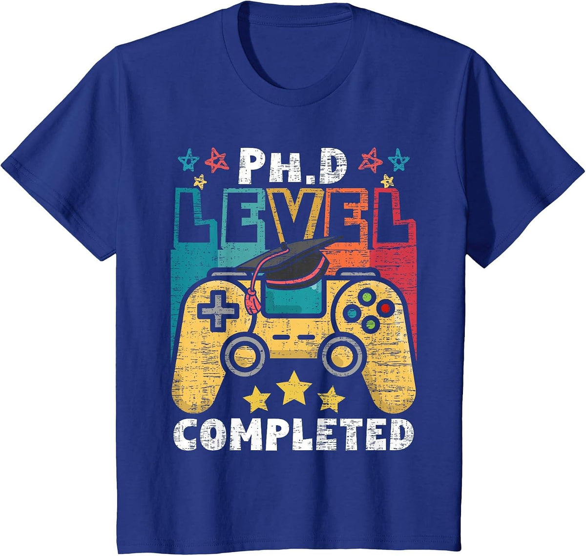 PhD Level Complete - PhD Graduate Ph.D. Graduation Doctorate T-Shirt - Royal Blue