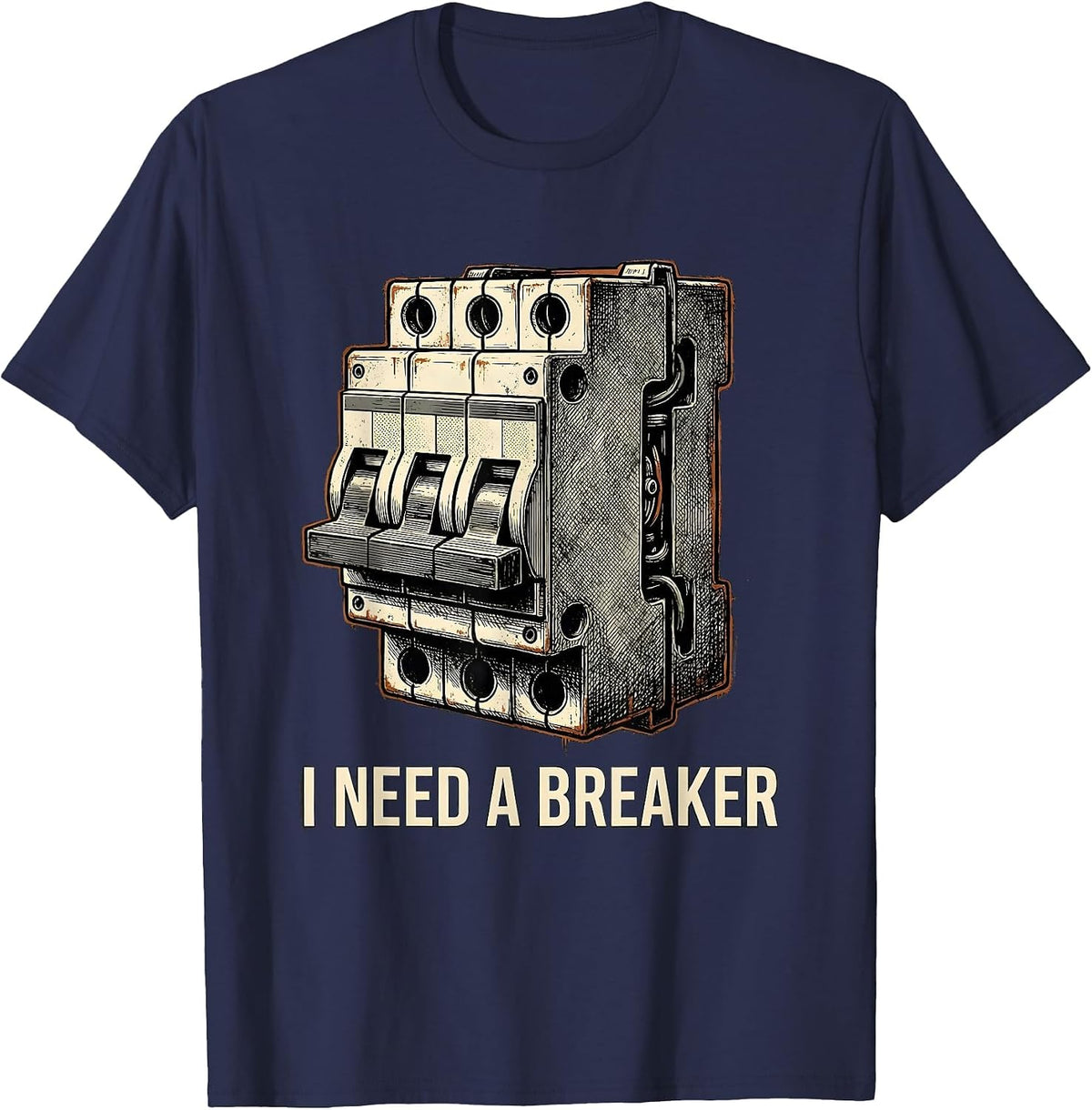 Men's I NEED A BREAKER Distressed Funny Electrician Engineer Tech T-Shirt - Navy Blue