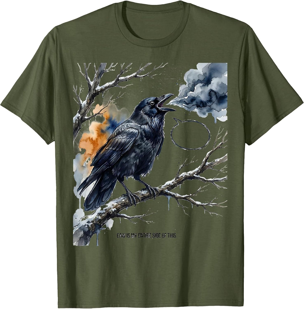 Caw Is My Entire Side Of This Funny Crow Dark Humor Gothic T-Shirt - Olive Green