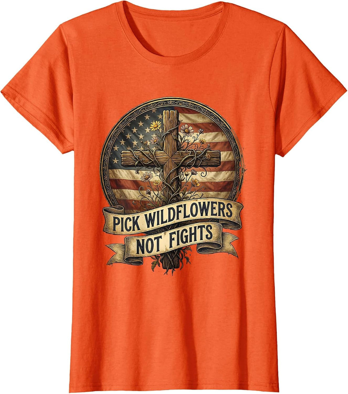 Pick Wildflowers Not Fights Floral Nature Design T-Shirt - Orange