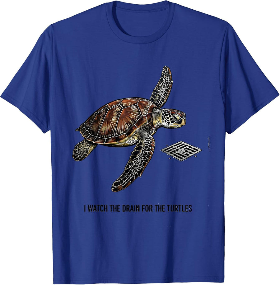 I Watch The Drain For The Turtles Funny Sea Turtle Ocean T-Shirt - Royal Blue