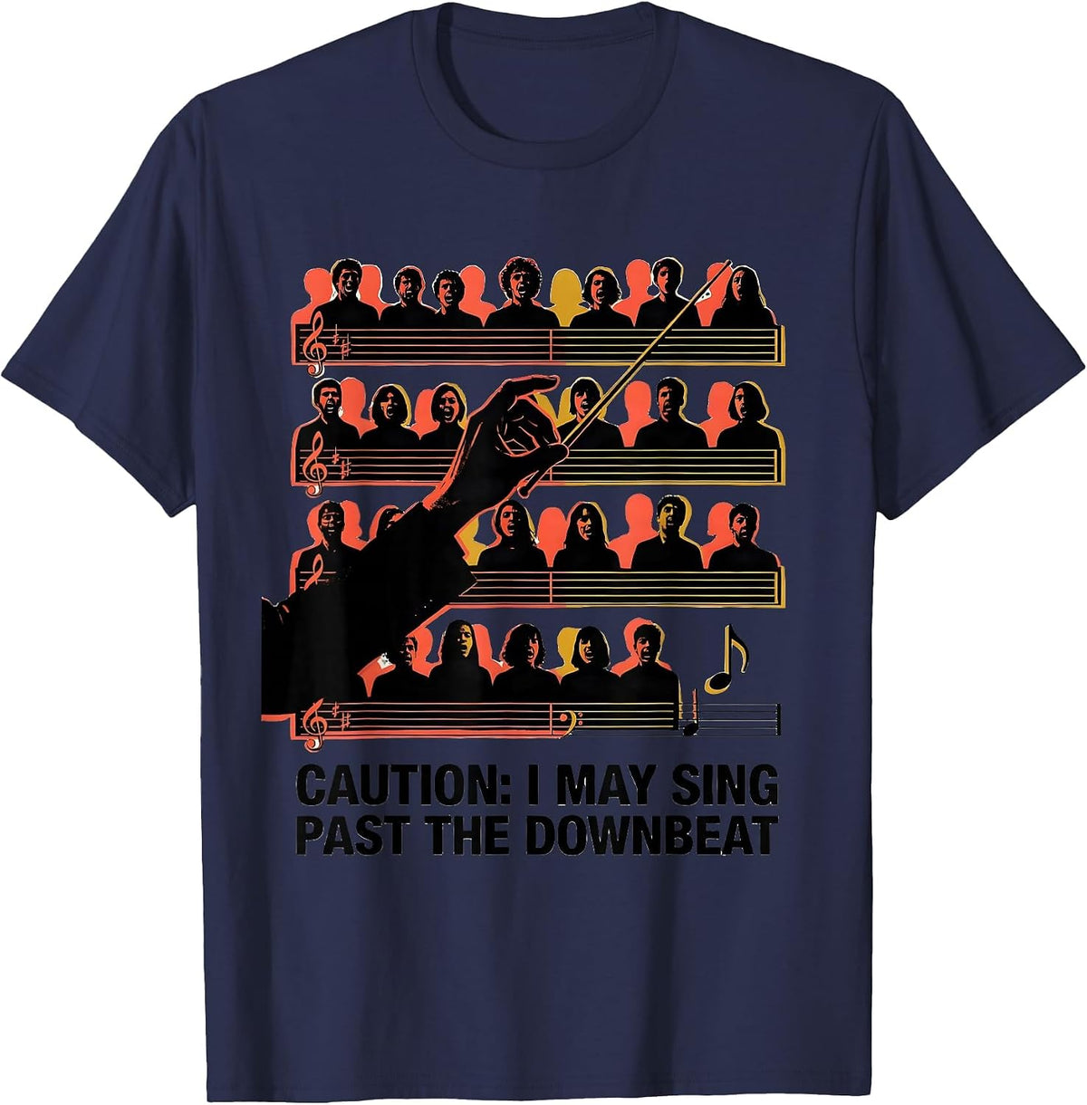 Men's Caution: I May Sing Past The Downbeat Funny Choir Singer T-Shirt - Navy Blue