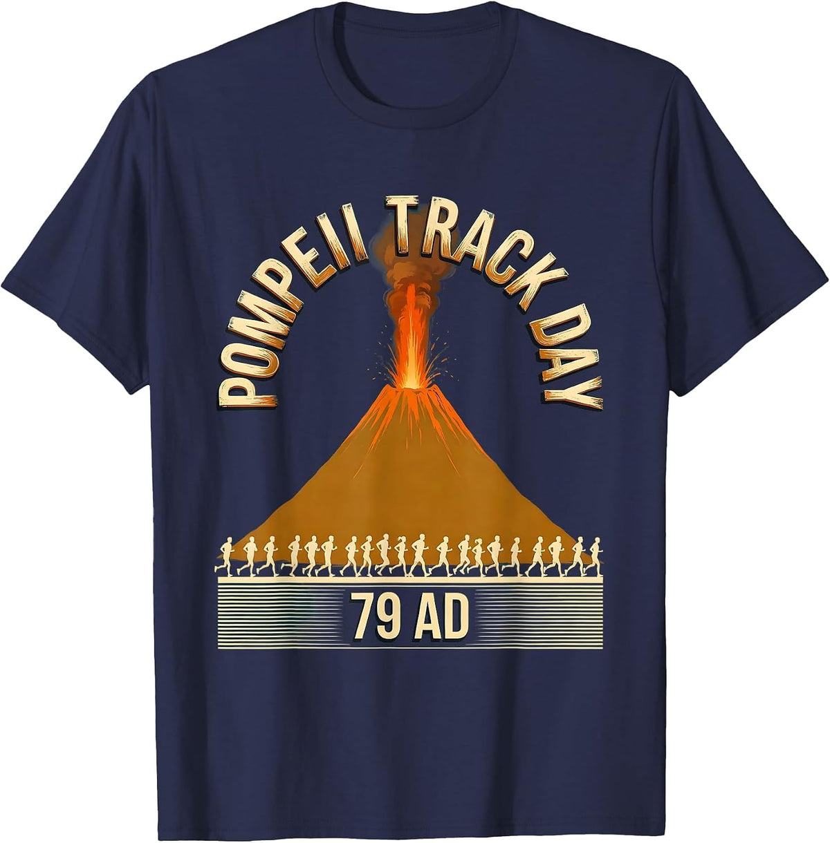 Pompeii Track Day 79 AD Funny Volcano History Geography T-Shirt - Navy Blue