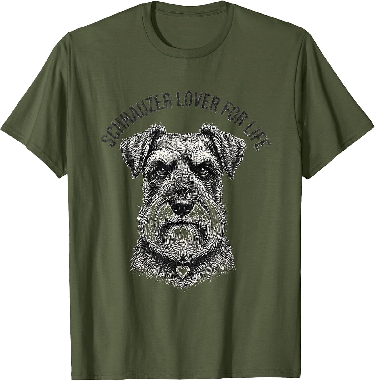 Schnauzer Lover For Life Funny Dog Mom Miniature Schnauzer T-Shirt - Olive Green