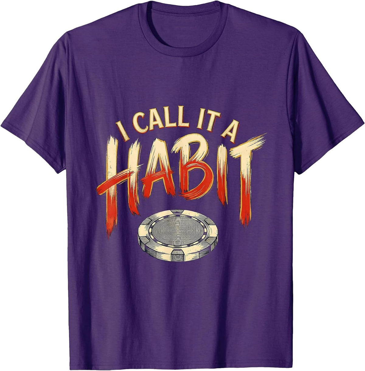 Men's I Call It A Habit Funny Poker Player Casino Gambler Humor T-Shirt - Purple