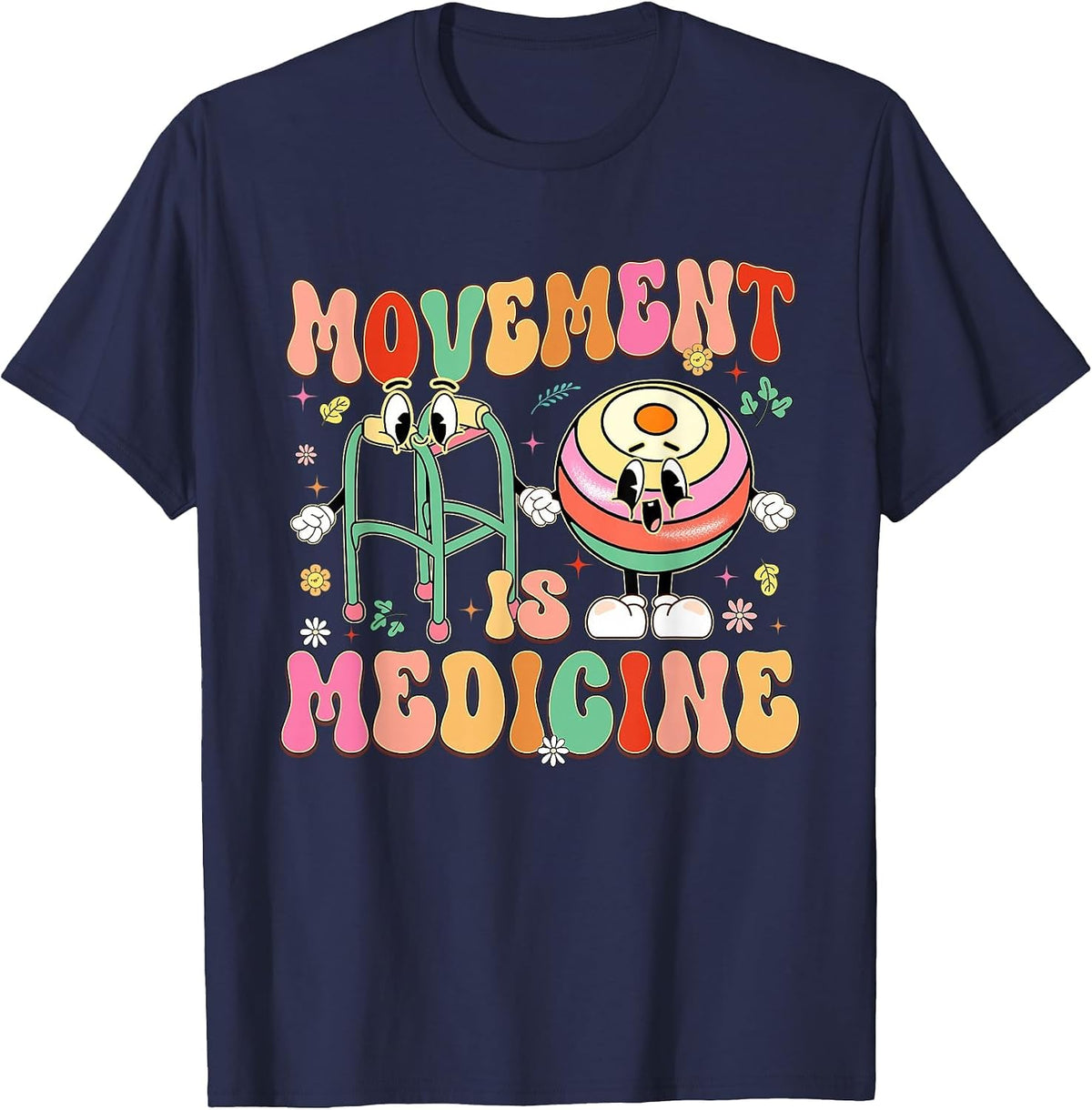Movement is Medicine PT PTA Physical Therapy Month T-Shirt - Navy Blue