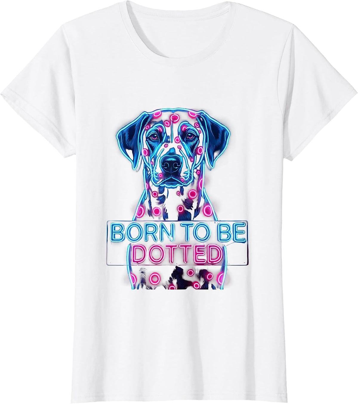 Born to Be Dotted Dalmatian Dog Lover Design T-Shirt - White