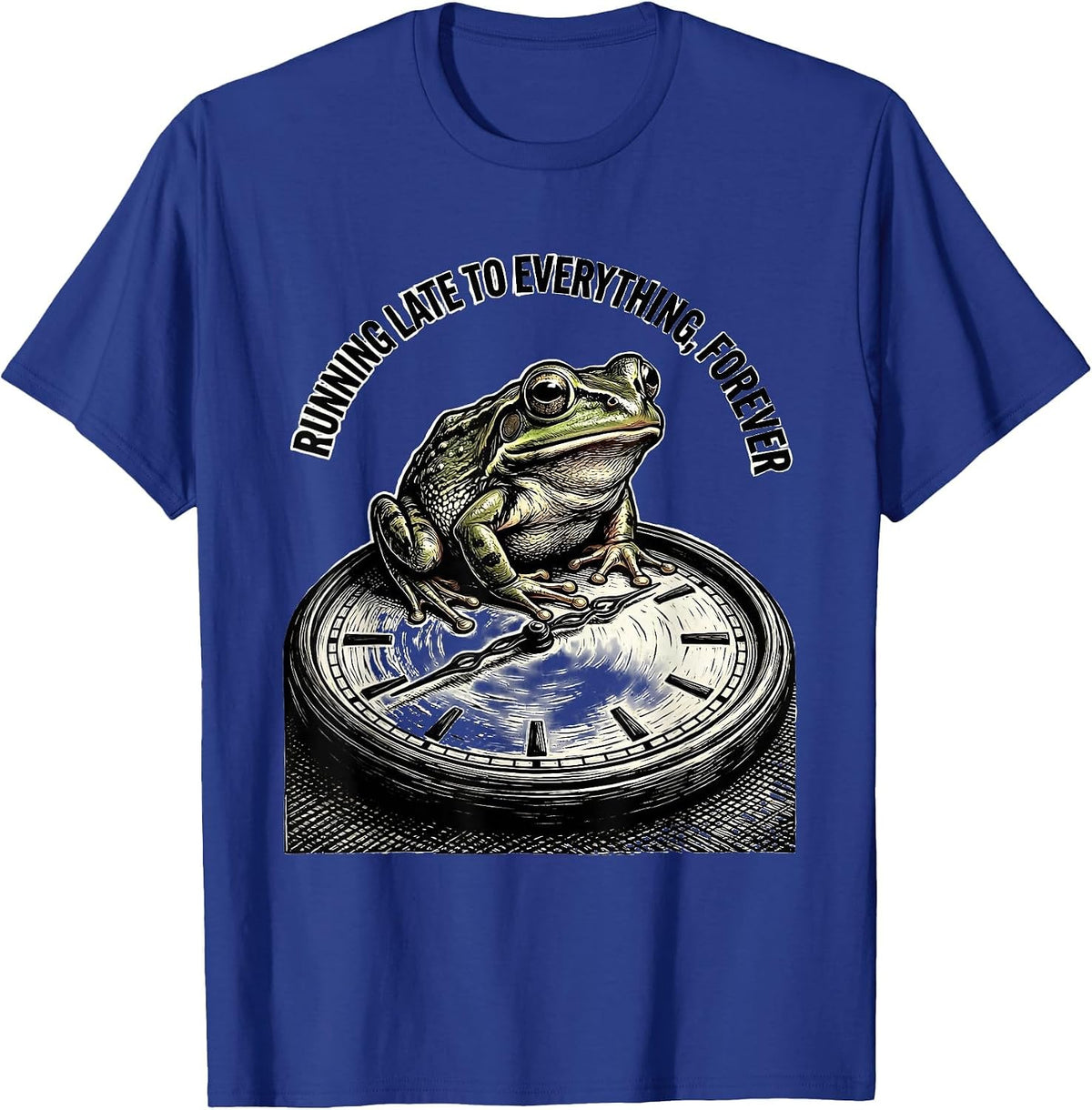 Men's Running Late To Everything, Forever Funny Frog Meme T-Shirt - Royal Blue