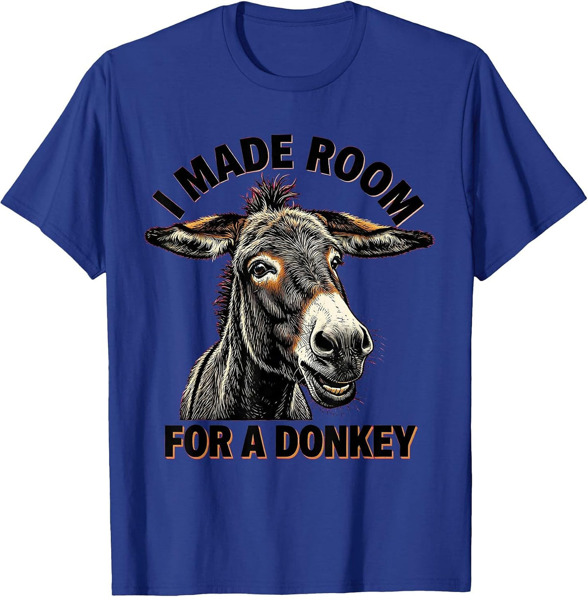 Men's I Made Room For A Donkey Funny Donkey Animal Humor Novelty T-Shirt - Royal Blue