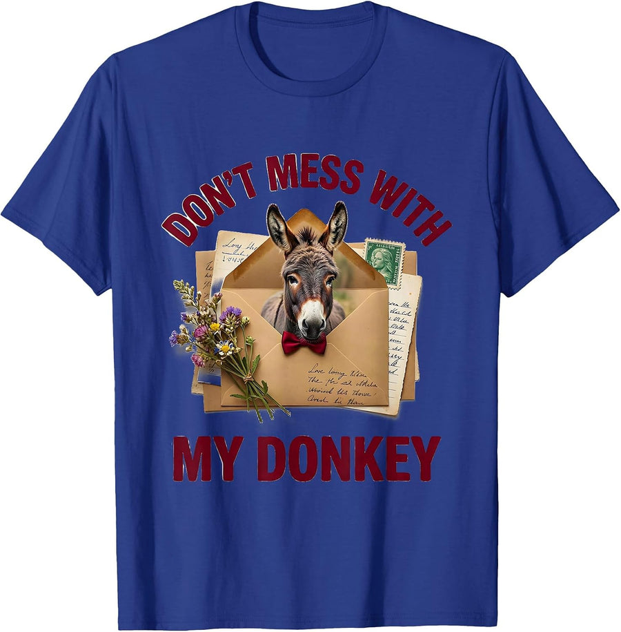 Don't Mess With My Donkey Funny Animal Design T-Shirt - Royal Blue