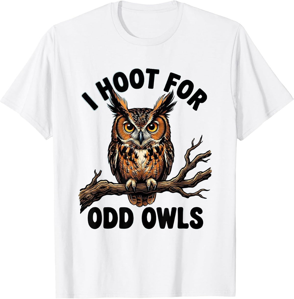 Men's I Hoot For Odd Owls Funny Owl Lover Birdwatcher Novelty T-Shirt - White