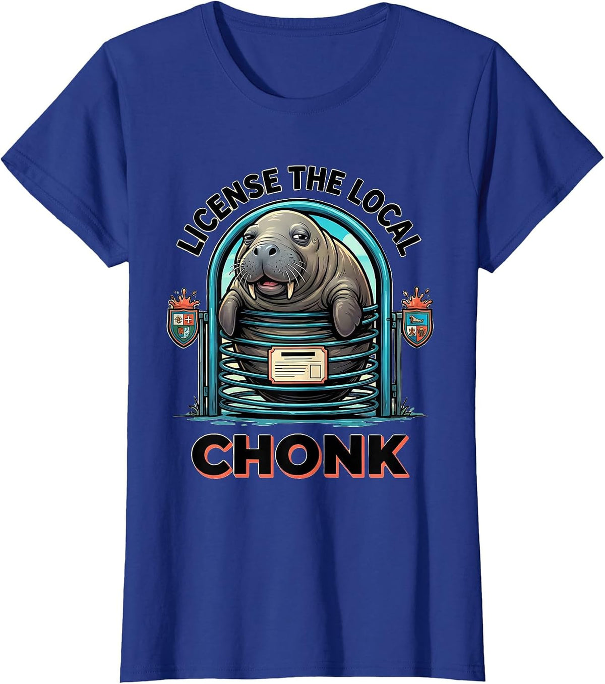 Women's License The Local Chonk Funny Manatee Lover Wildlife Humor T-Shirt - Royal Blue