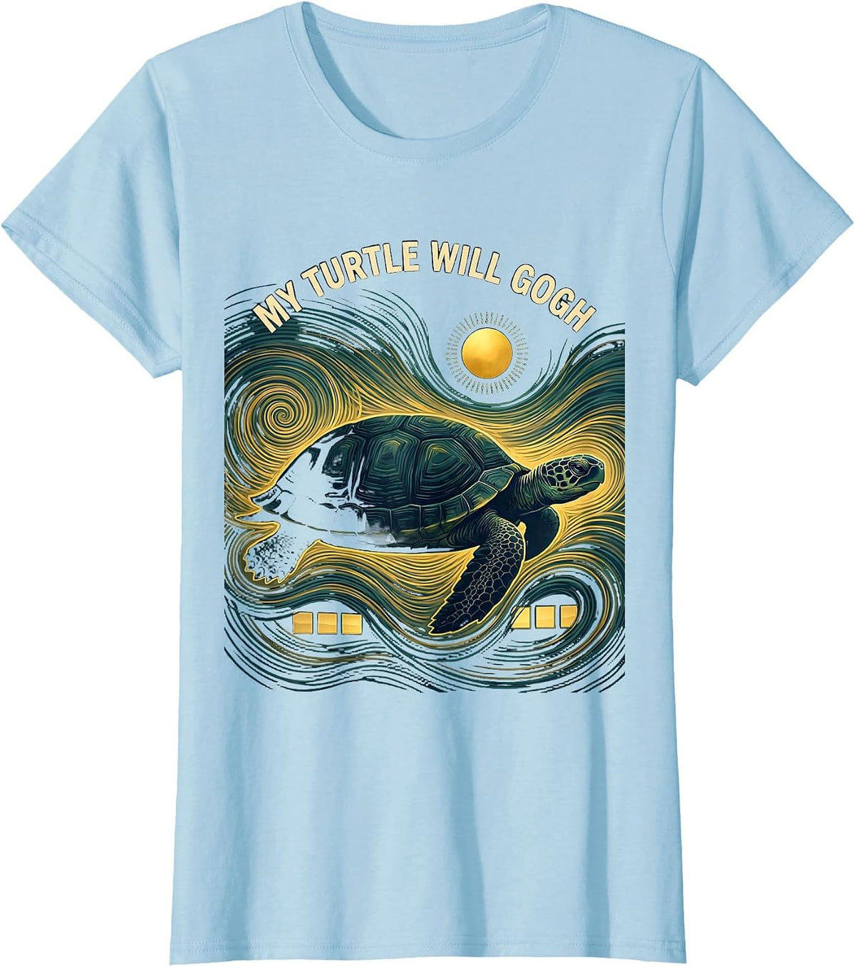 My Turtle Will Gogh Whimsical Art Meme Animal Lover Gift T-Shirt - Baby Blue