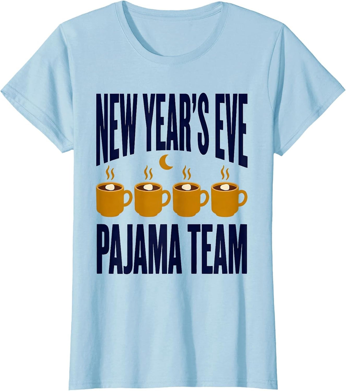 Women's New Year's Eve Pajama Team Funny Matching Family Party Wear T-Shirt - Baby Blue