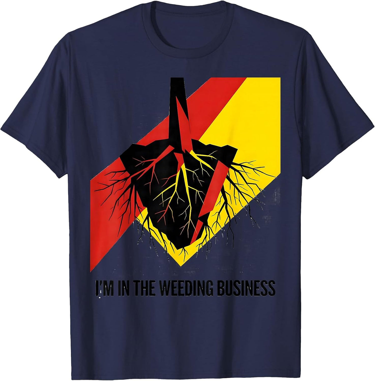 Men's I'm In The Weeding Business Funny Gardener Humor T-Shirt - Navy Blue