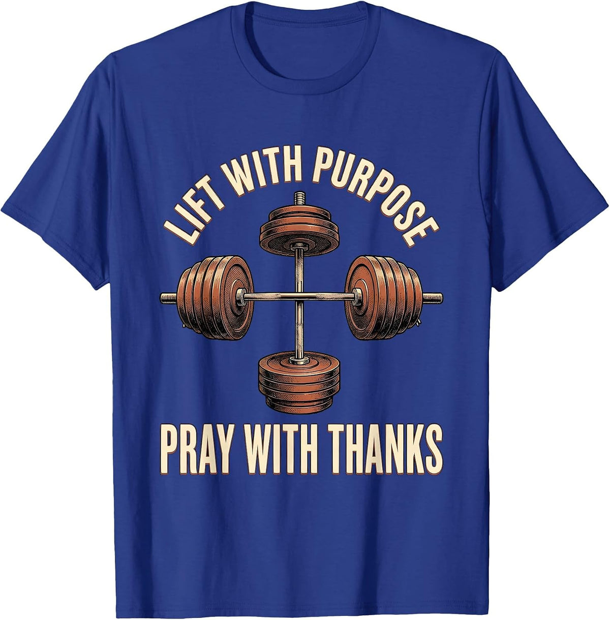 Lift With Purpose Pray With Thanks Vintage Christian Gym T-Shirt - Royal Blue