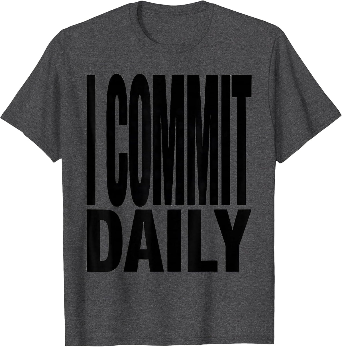 I Commit Daily Funny Nerd Tech Worker Gift for Software T-Shirt - Dark Heather Grey